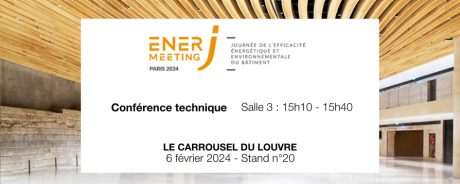 Salon à Paris - Journée de l'Efficacité Energétique et Environnementale du Bâtiment - EnerJ Meeting 2024