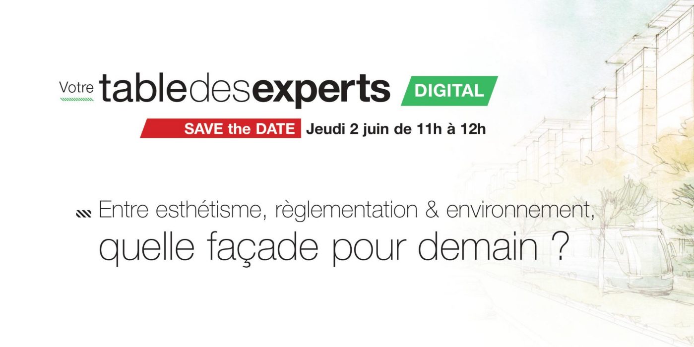 Save the date - Invitation Table des experts  2 juin 2022 quelle facade pour demain